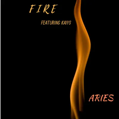Fire (feat. Kaiys) - Single - Aries