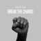Break the Chains artwork