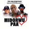 MIDORWU PAA (feat. Shegah & Ras King Bobo 1) - The Mad Stuntman lyrics