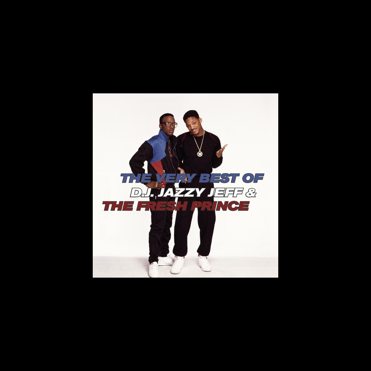 ‎The Very Best of D.J. Jazzy Jeff & The Fresh Prince by DJ Jazzy Jeff ...