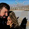 Sweet Mackenzie - Single album lyrics, reviews, download