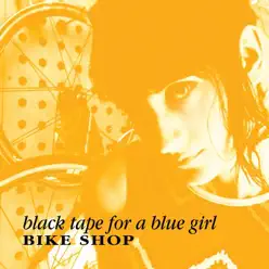 Bike Shop - EP - Black Tape For A Blue Girl Bike Shop - EP - Black Tape For A Blue Girl