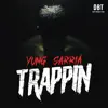 Stream & download Trappin