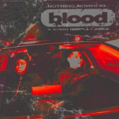 nothing,nowhere. - blood (feat. KennyHoopla & JUDGE)