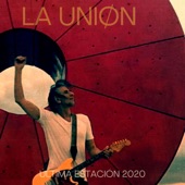La Unión - Última Estación (2020)