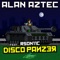 Disco Panzer (feat. R5on11c) - Alan Aztec lyrics