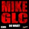 Do What - Mike GLC lyrics