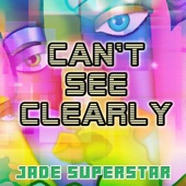 Can't See Clearly artwork