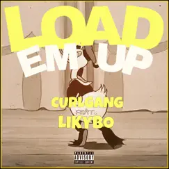 Load 'em Up (feat. Likybo) - Single by CURL GANG album reviews, ratings, credits