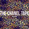 The Chanel Tape - Single album lyrics, reviews, download