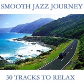 Smooth Jazz Journey (30 Tracks To Relax) artwork