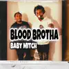 Blood Brotha - Single album lyrics, reviews, download