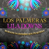 Búscate un Hombre Que Te Quiera (feat. Lila Downs) artwork