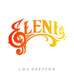 Loa Greyson - Eleni