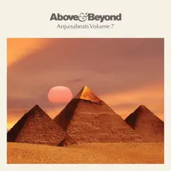 Anjunabeats Volume 7 by Above & Beyond album reviews, ratings, credits