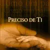 Preciso de Ti - Diante do Trono 4 (Ao Vivo) album lyrics, reviews, download