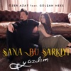 Özer Azat - Sana Bu Şarkıyı Yazdım (feat. Gülşah Hees)