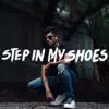 Step in My Shoes - Single album lyrics, reviews, download