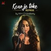 Keno Je Toke (Reprise) - Single