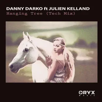 Hanging Tree (Tech Mix 2019) [feat. Julien Kelland] - Single by Danny Darko album reviews, ratings, credits