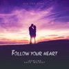 Follow Your Heart - Single, 2020