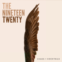 The Nineteen Twenty - Chaos + Cocktails artwork