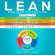 Jeffrey Ries - Lean Mastery Collection: 8 Manuscripts: Lean Six Sigma, Lean Startup, Lean Enterprise, Lean Analytics, Agile Project Management, Kanban, Scrum, Kaizen (Unabridged)