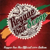 Reggae Sun Scoop (Official 2014 Anthem) artwork