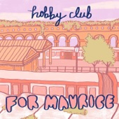 Hobby Club - For Maurice