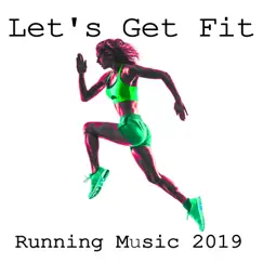 Let's Get Fit (Running Music 2019) by Various Artists album reviews, ratings, credits