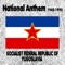 Socialist Federal Republic of Yugoslavia - Hej, Sloveni - Yugoslav National Anthem 1945-1992 (Hey, Slavs) [Instrumental] artwork