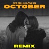 We Fell in Love in October (Remix) - Single