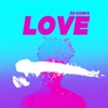 Love (feat. Zouk Machine) - Single