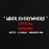 Uber Everywhere (Official Roadmix) [feat. D Ninja & Madness M.U.V] - Single album lyrics, reviews, download