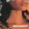 Moment (feat. Future Cities & Ness) - Single album lyrics, reviews, download