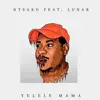 Stream & download Yelele Mama (feat. Lunar) - Single