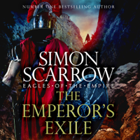 Simon Scarrow - The Emperor's Exile (Eagles of the Empire 19) artwork