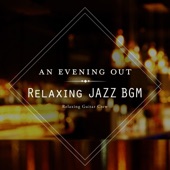 An Evening Out: Relaxing Jazz BGM artwork