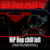 Stream & download Hip Hop Chill Lofi (Instrumental)