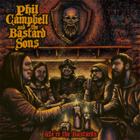 Phil Campbell and the Bastard Sons - We're the Bastards artwork