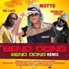 Stream & download Bend Dong (feat. Problem Child & Mr. Legz) [Remix]