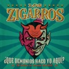 Los Zigarros - De Nada Sirve Hacerse Mayor