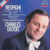 Charles Dutoit - Respighi: Pines of Rome - The Pines of Villa Borghese (I pini di Villa Borghese)