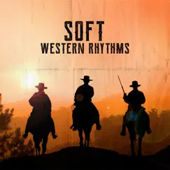 Soft Western Rhythms: Best Instrumental Country Music, Easy Listening, Top 100 by Whiskey Country Band & Wild West Music Band album reviews, ratings, credits