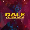 Stream & download Dale Chica Ven - Single