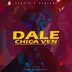 Dale Chica Ven - Single album cover