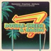 Double Cheese & Bacon (feat. Willie DeVille & Veztalone) - Single