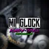 MI GLOCK - Single album lyrics, reviews, download