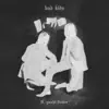 Stream & download bad kids (feat. Yoshi Flower) - Single