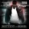 Hottest Hood - Single album lyrics, reviews, download